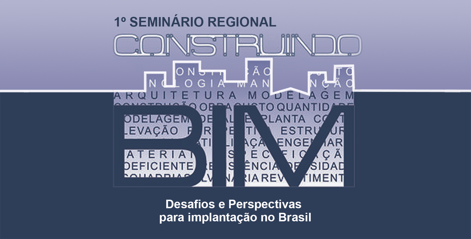 Banner Primeiro Seminário Regional: Construindo BIM