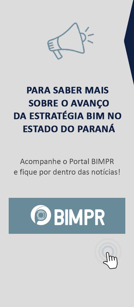 Para saber mais sobre o avanço da Estratégia BIM no Estado do Paraná, acompanhe o Portal BIMPR