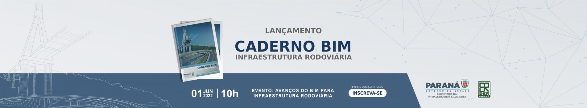 Lançamento Caderno BIM Infraestrutura Rodoviária